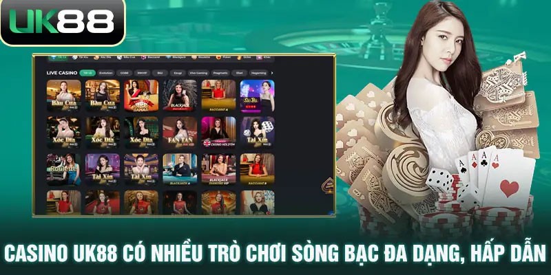 Những trò chơi không thể bỏ lỡ khi tham gia Casino Uk88