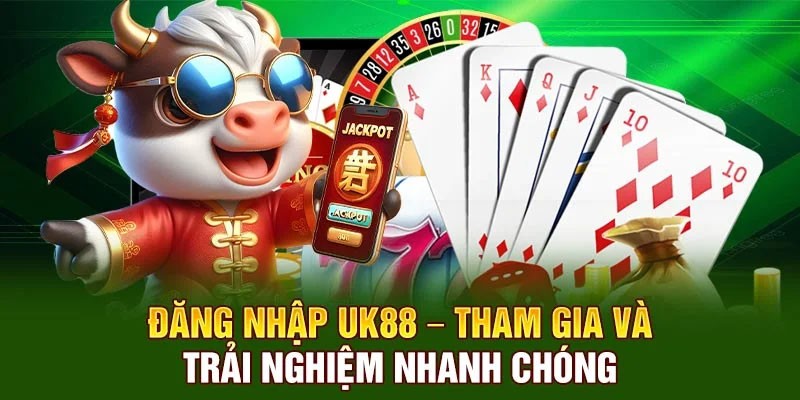 Các bước đăng nhập UK88 nhanh chóng và đơn giản