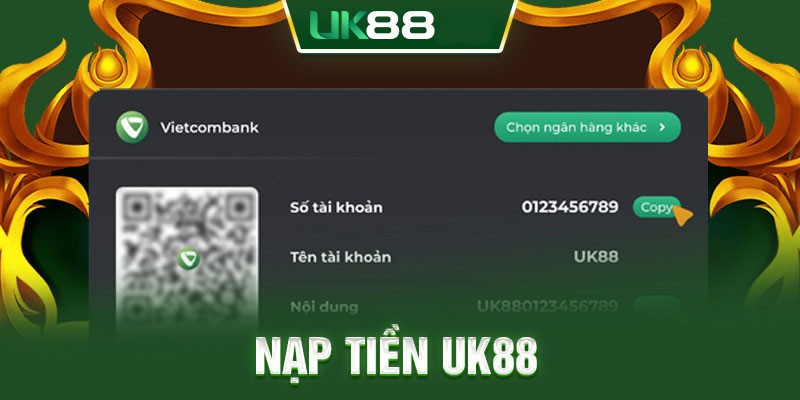 Giới thiệu dịch vụ nạp tiền Uk88